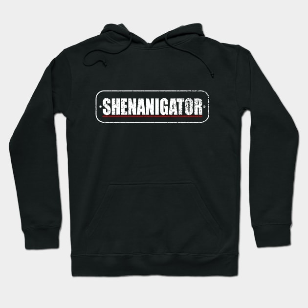 Shenanigator , St Patrik's Day Merch Hoodie by TSHIRT PLACE